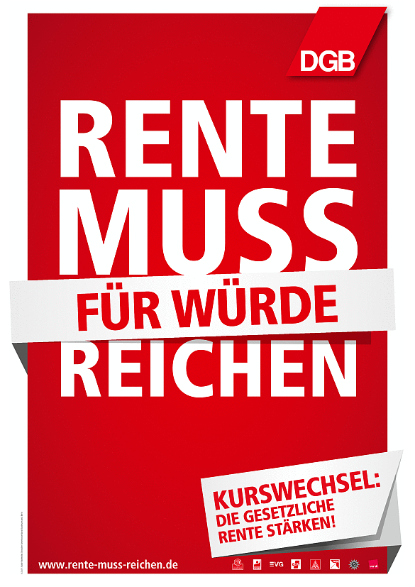 DGB-Plakat mit der Aufschrift "Rente muss in Würde reichen"