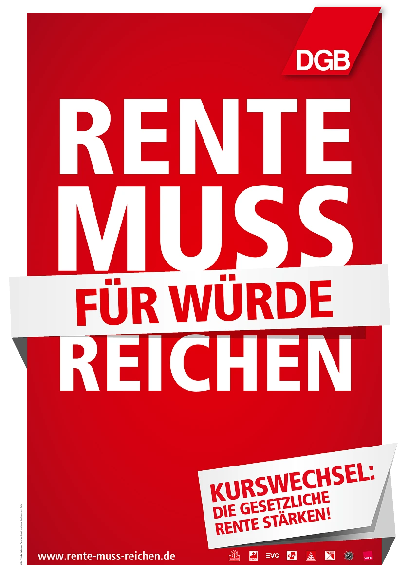 DGB-Plakat mit der Aufschrift "Rente muss in Würde reichen"